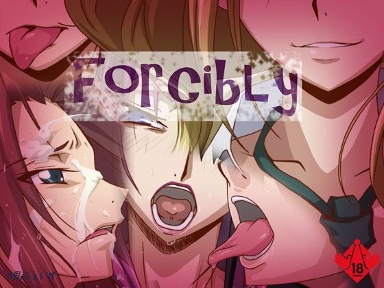 forcibly
